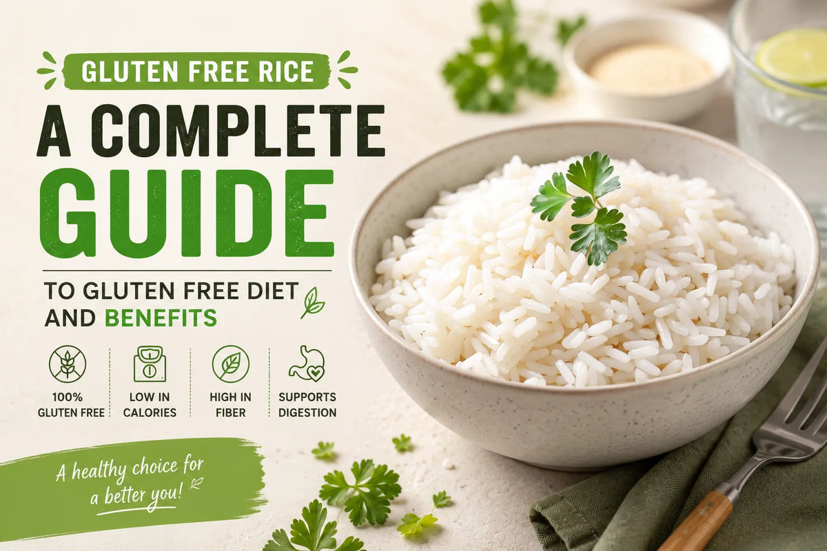 Gluten Free Rice: A Complete Guide to Gluten Free Diet and Benefits